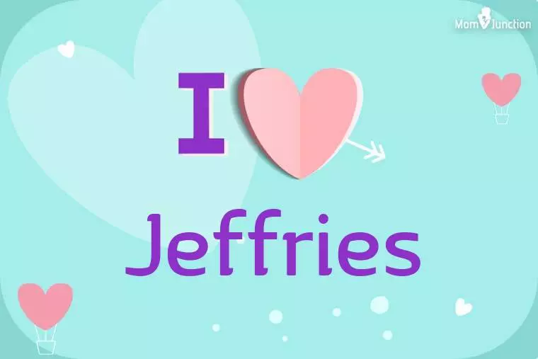 I Love Jeffries Wallpaper