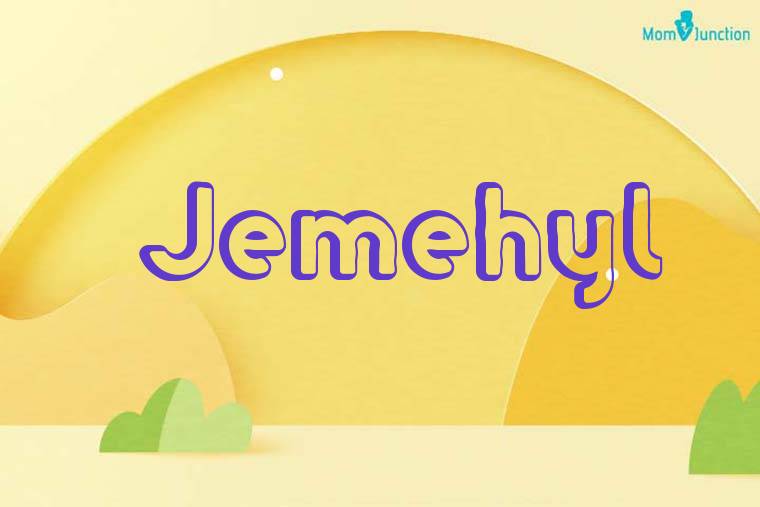 Jemehyl 3D Wallpaper