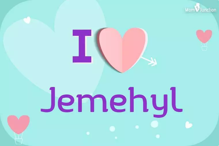 I Love Jemehyl Wallpaper