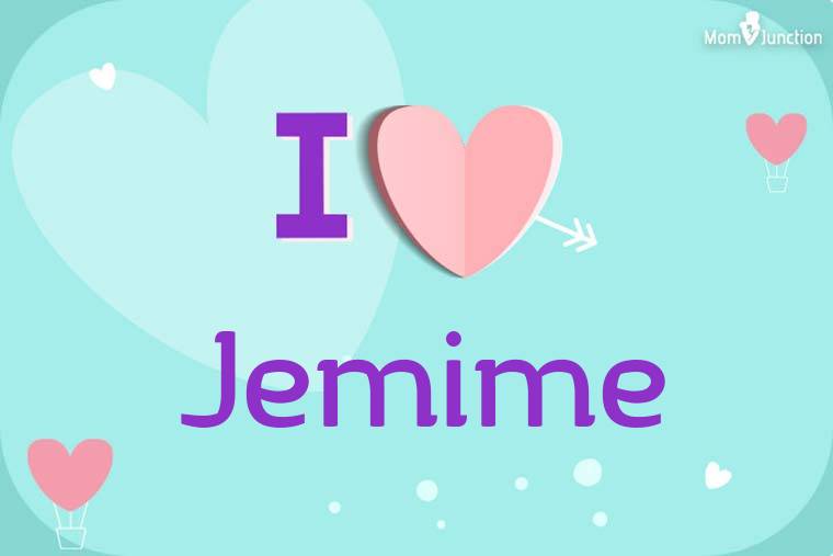 I Love Jemime Wallpaper