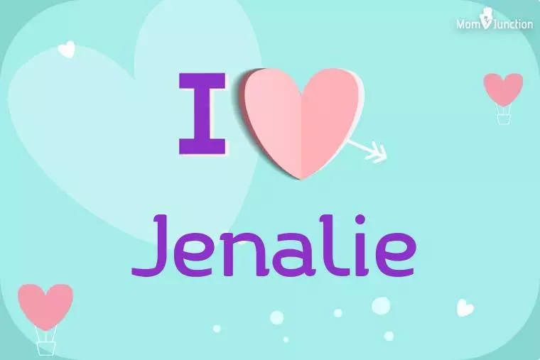 I Love Jenalie Wallpaper