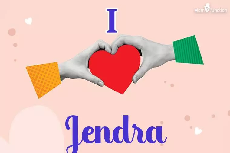 I Love Jendra Wallpaper
