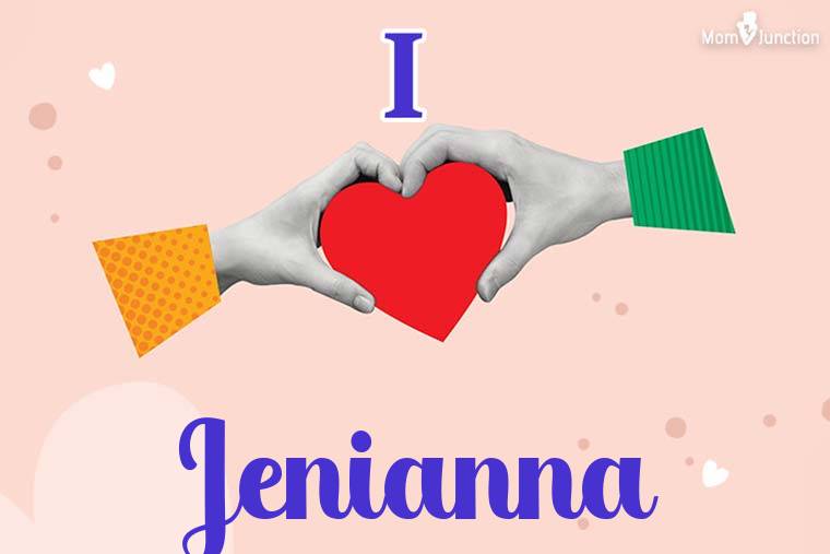 I Love Jenianna Wallpaper