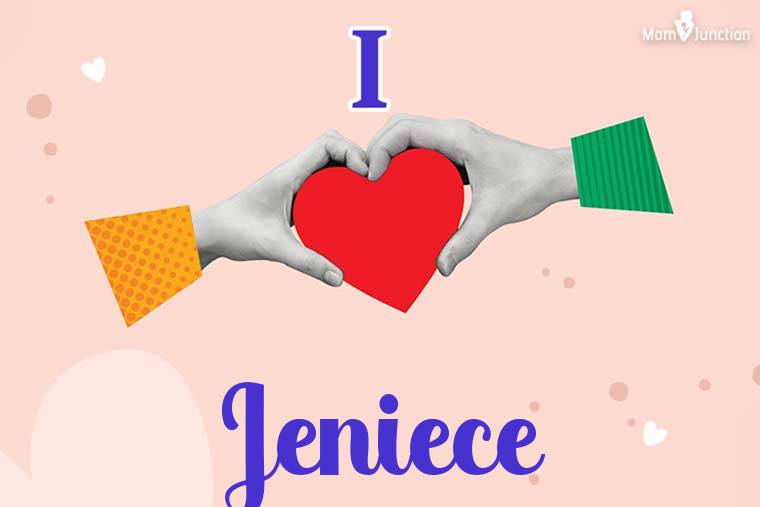 I Love Jeniece Wallpaper
