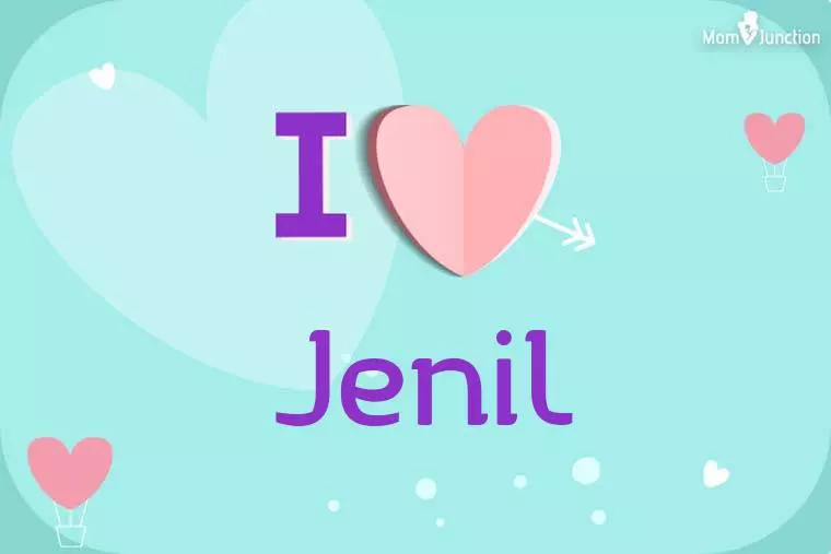 I Love Jenil Wallpaper