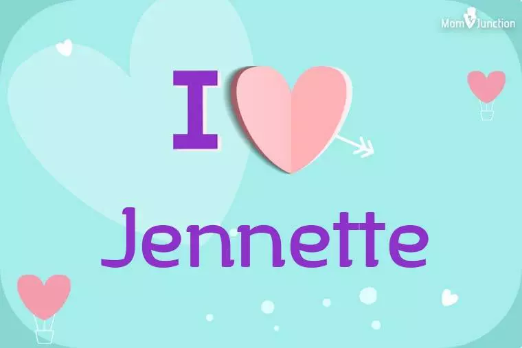 I Love Jennette Wallpaper