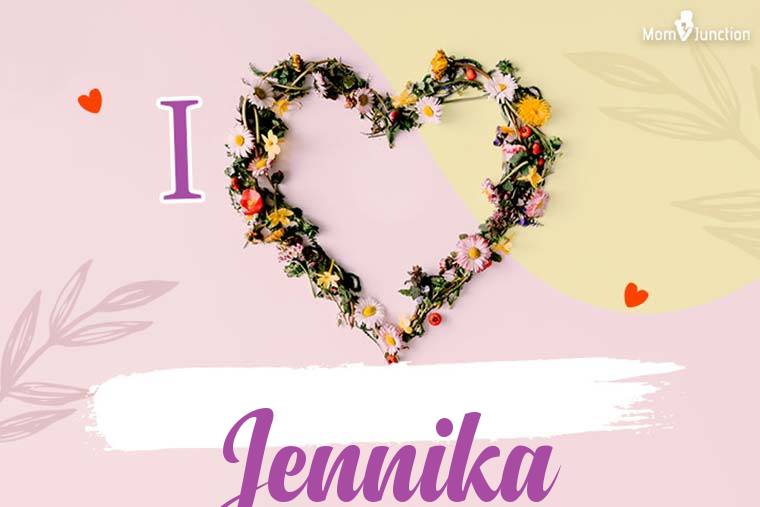 I Love Jennika Wallpaper