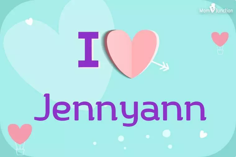 I Love Jennyann Wallpaper