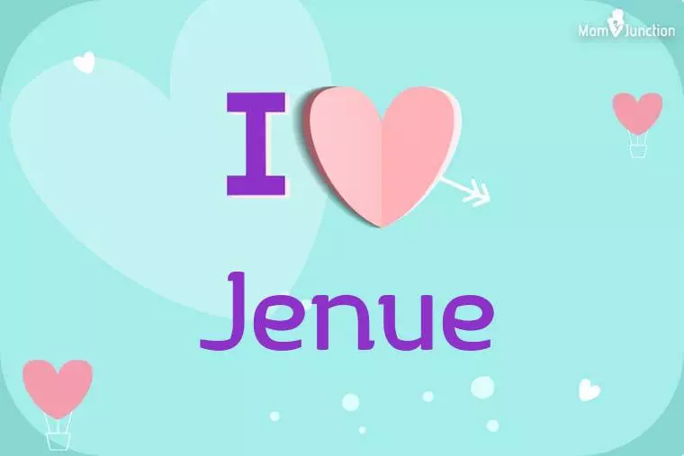 I Love Jenue Wallpaper