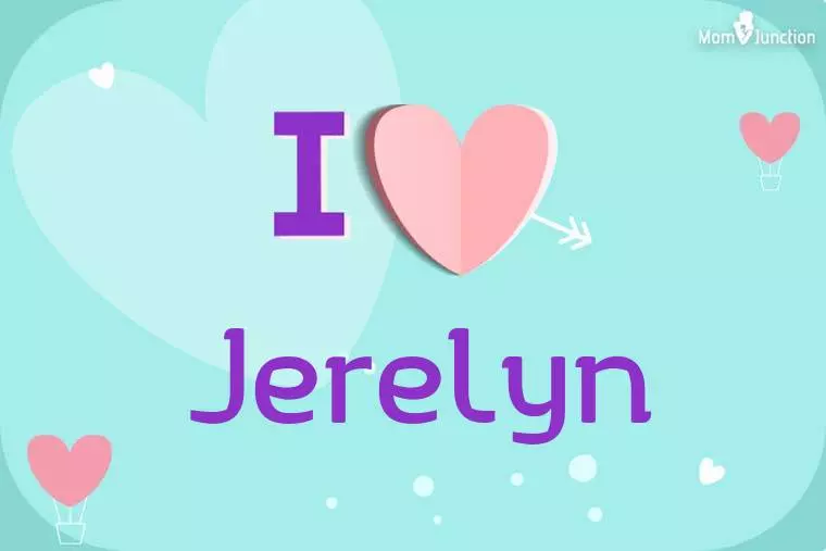 I Love Jerelyn Wallpaper