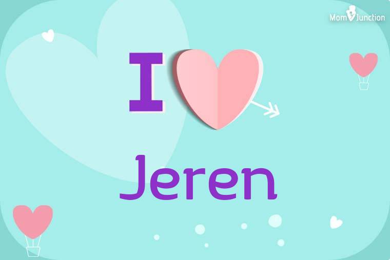 I Love Jeren Wallpaper