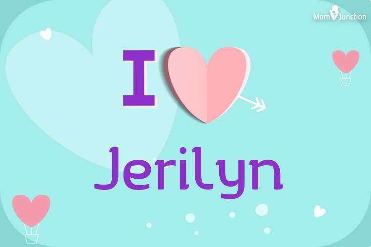 I Love Jerilyn Wallpaper