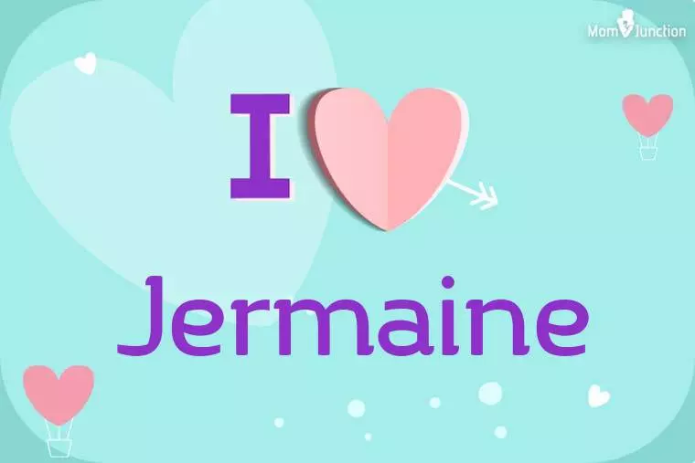 I Love Jermaine Wallpaper