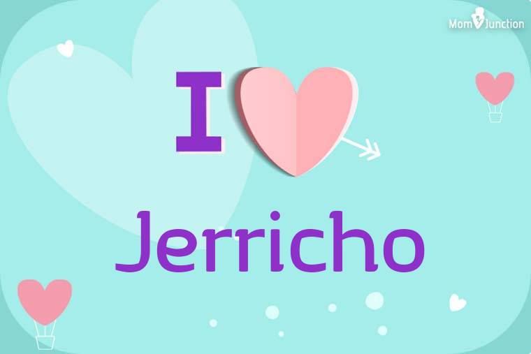 I Love Jerricho Wallpaper