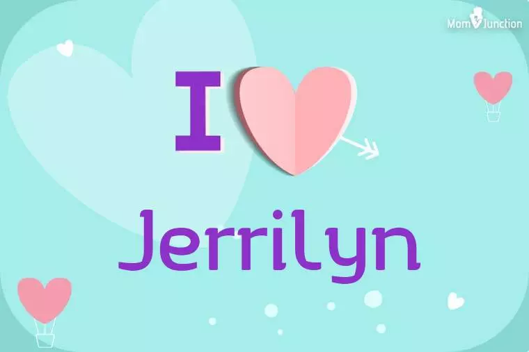 I Love Jerrilyn Wallpaper