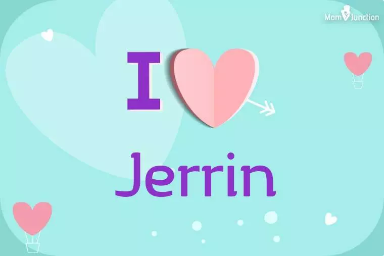 I Love Jerrin Wallpaper