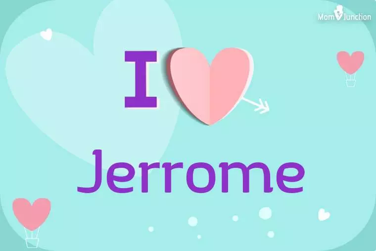 I Love Jerrome Wallpaper