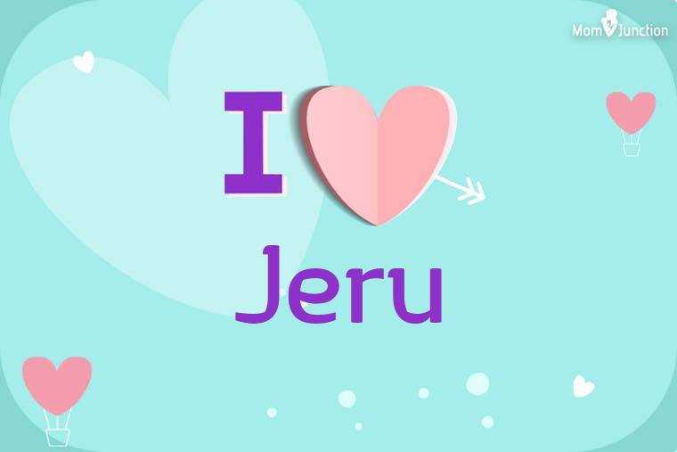 I Love Jeru Wallpaper
