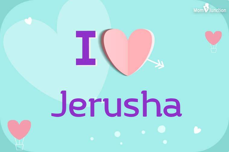 I Love Jerusha Wallpaper