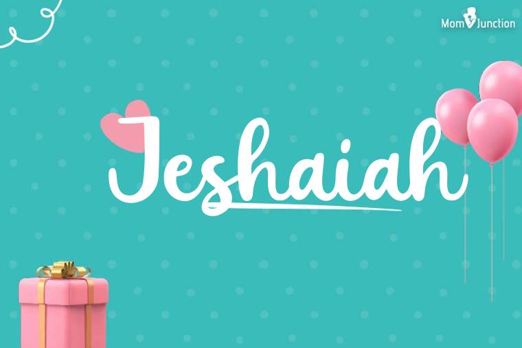 Jeshaiah Birthday Wallpaper