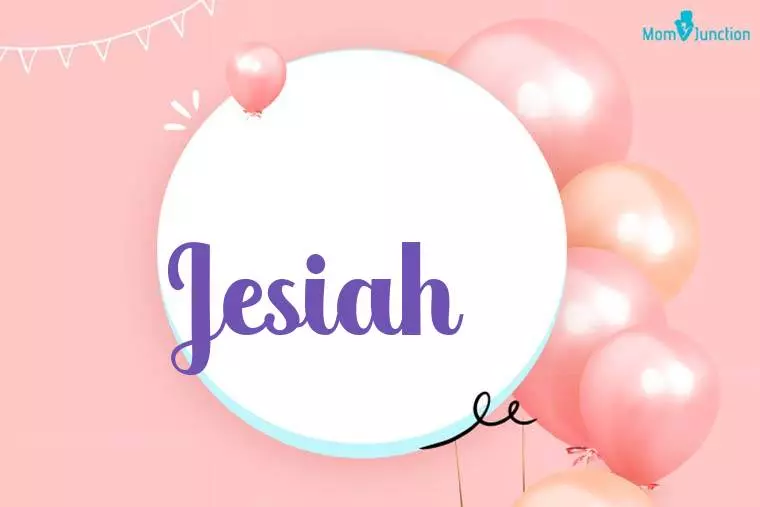 Jesiah Birthday Wallpaper