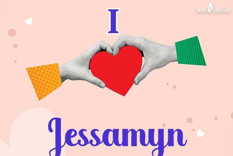 I Love Jessamyn Wallpaper