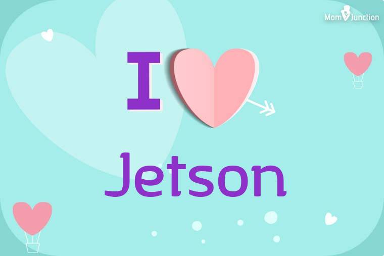 I Love Jetson Wallpaper