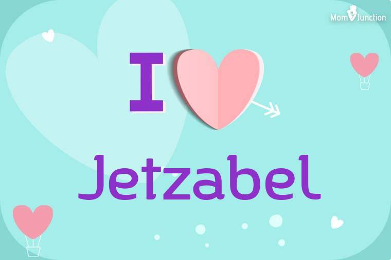 I Love Jetzabel Wallpaper
