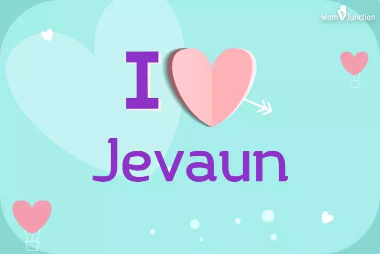 I Love Jevaun Wallpaper