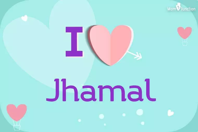 I Love Jhamal Wallpaper