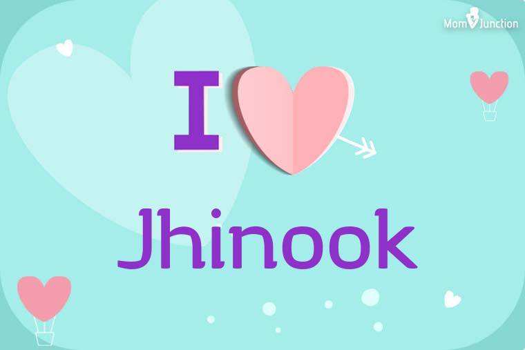 I Love Jhinook Wallpaper