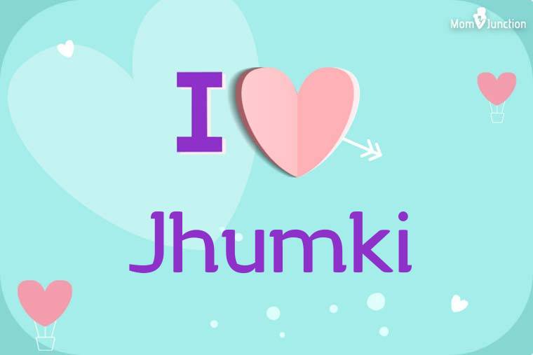 I Love Jhumki Wallpaper