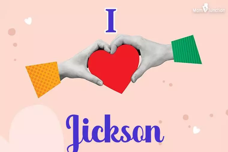 I Love Jickson Wallpaper