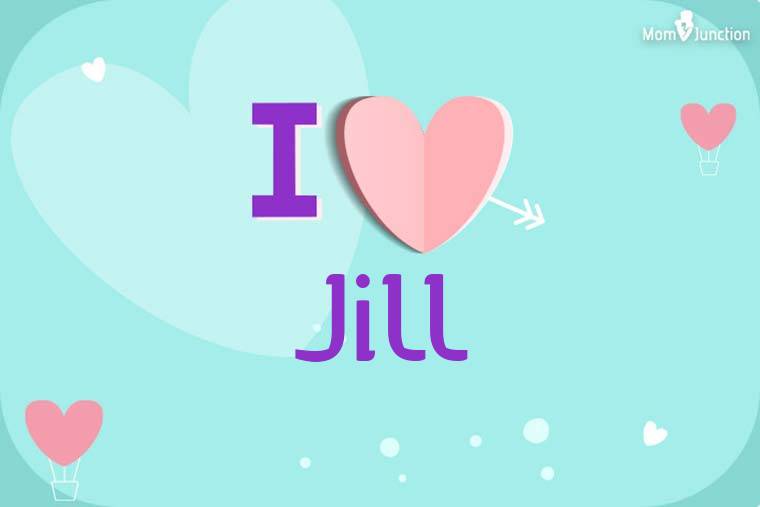 I Love Jill Wallpaper