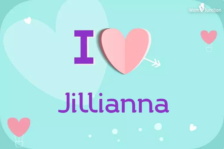 I Love Jillianna Wallpaper