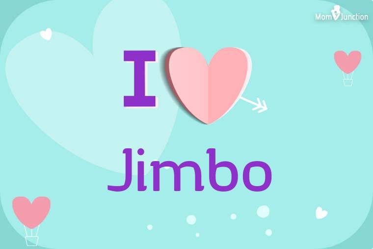 I Love Jimbo Wallpaper