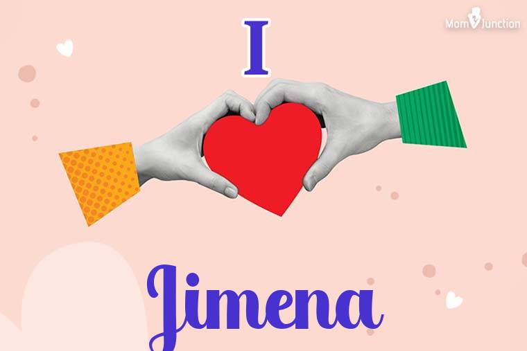 I Love Jimena Wallpaper