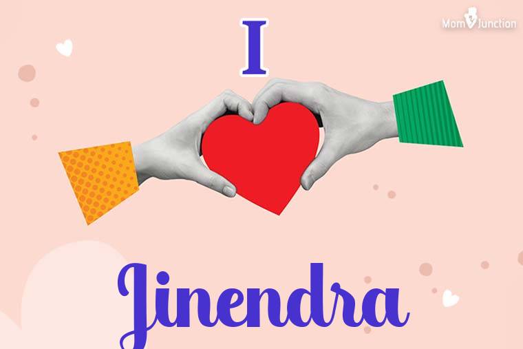 I Love Jinendra Wallpaper