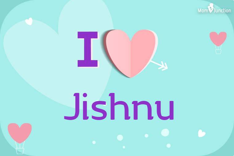 I Love Jishnu Wallpaper