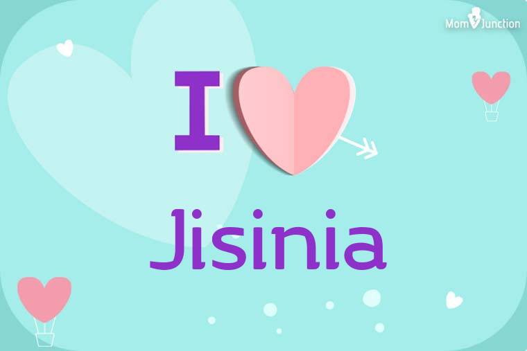 I Love Jisinia Wallpaper