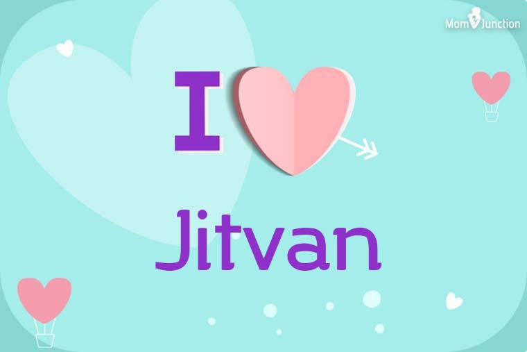 I Love Jitvan Wallpaper