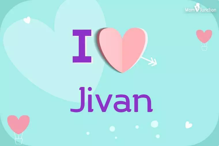 I Love Jivan Wallpaper