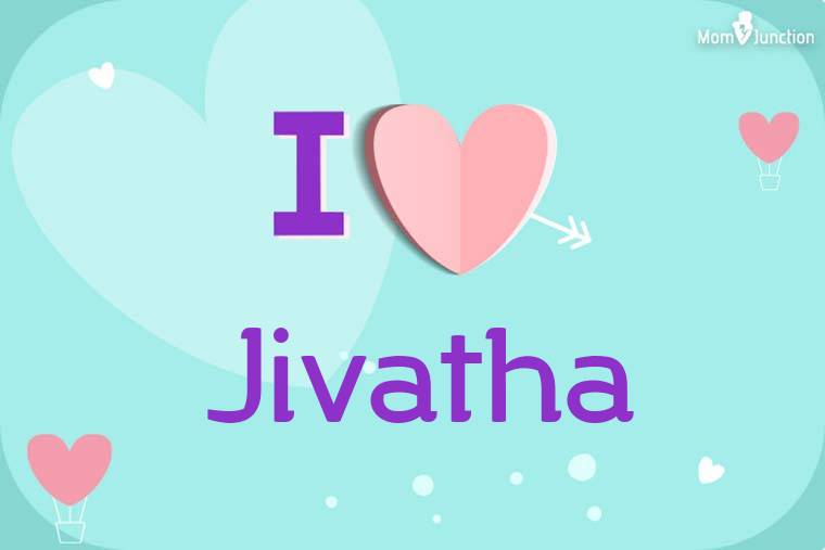 I Love Jivatha Wallpaper