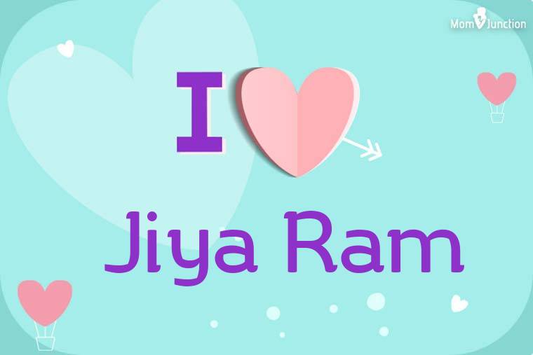 I Love Jiya Ram Wallpaper