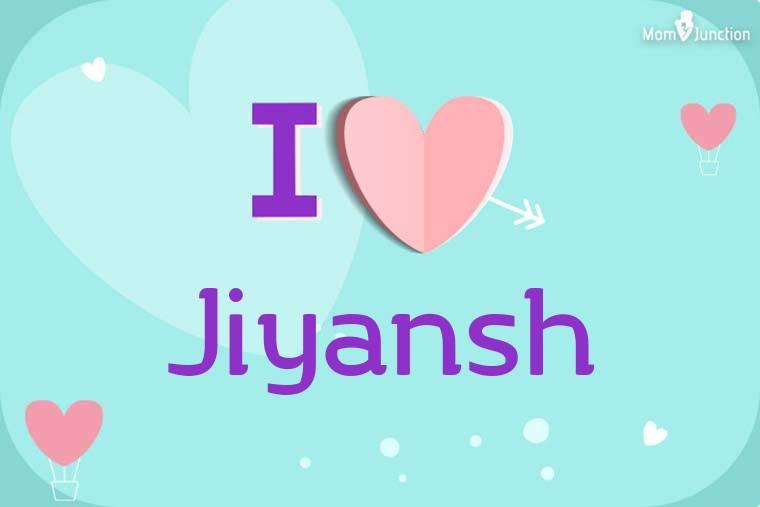 I Love Jiyansh Wallpaper