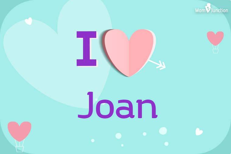 I Love Joan Wallpaper