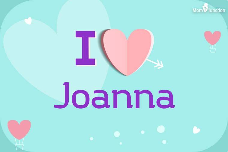 I Love Joanna Wallpaper