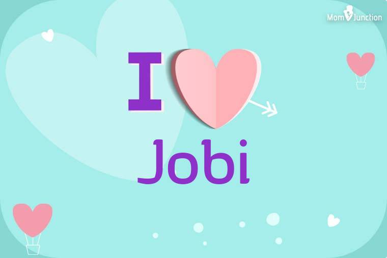 I Love Jobi Wallpaper