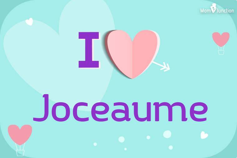I Love Joceaume Wallpaper
