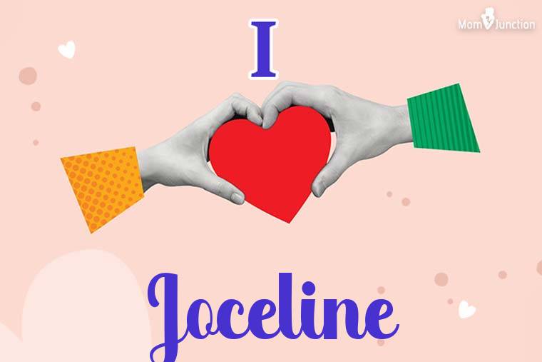 I Love Joceline Wallpaper